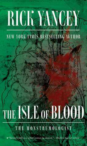 The Isle of Blood (The Monstrumologist, #3)