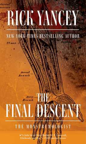 The Final Descent (The Monstrumologist, #4)