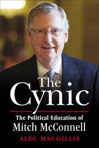 The Cynic: The Political Education of Mitch McConnell