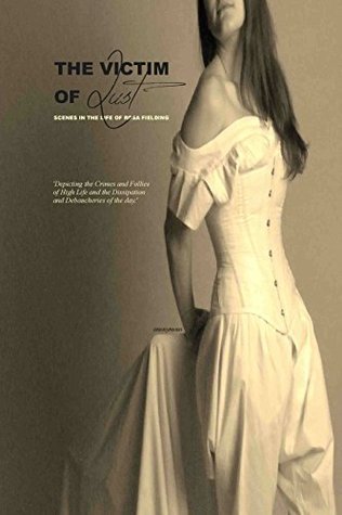 The Victim of Lust: or; Scenes in the Life of Rosa Fielding