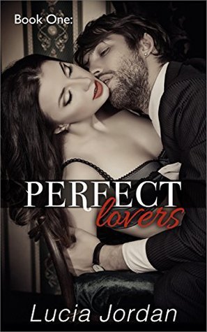 Perfect Lovers: A Contemporary Romance - Book One
