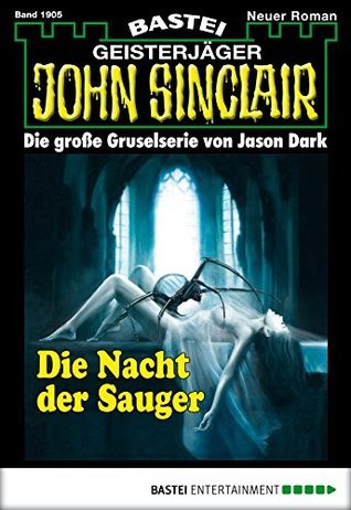 john-sinclair-1905-die-nacht-der-sauger-by-jason-dark-goodreads