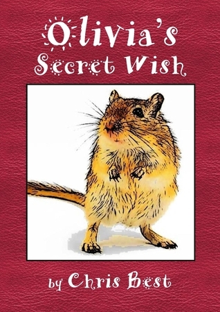 Olivia's Secret Wish by Chris Best | Goodreads