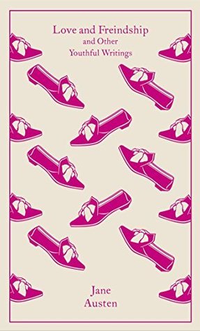Love and Freindship: And Other Youthful Writings (Penguin Classics Hardcover)