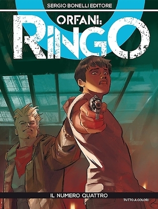 Orfani - Ringo n. 4: Il numero quattro