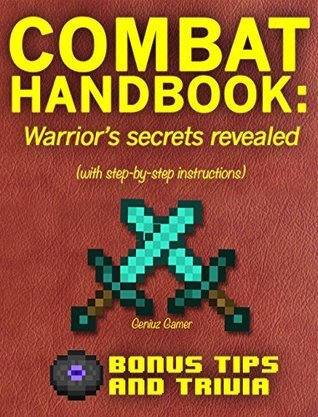 COMBAT HANDBOOK: Warrior’s secrets revealed ~~Bonus: How to be good at PvP~~
