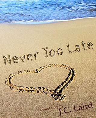 Never Too Late