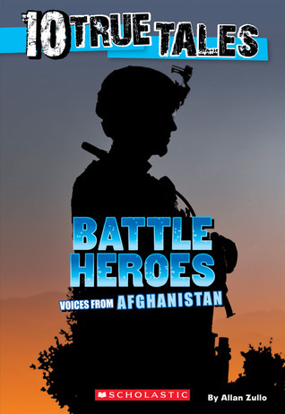 10 True Tales: Battle Heroes by Allan Zullo | Goodreads