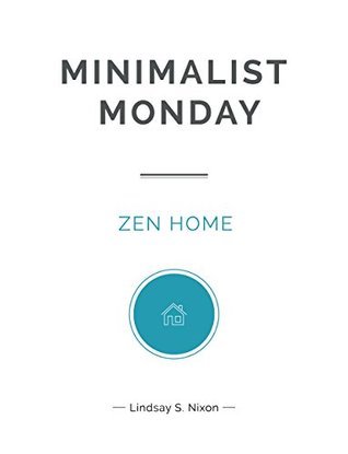 Minimalist Monday - Zen Home
