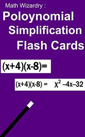 Polynomial Simplification Flash Cards by Scott Douglas | Goodreads