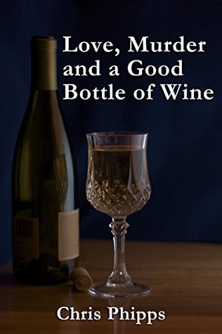 Love, Murder and a Good Bottle of Wine