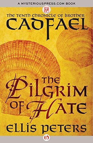 The Pilgrim of Hate (Chronicles of Brother Cadfael #10)