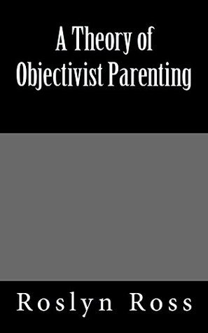 A Theory of Objectivist Parenting