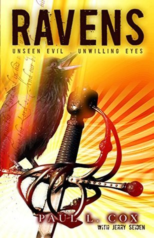 Ravens: Unseen Evil, Unwilling Eyes by Paul L. Cox | Goodreads