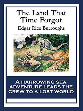The Land That Time Forgot (Caspak #1)