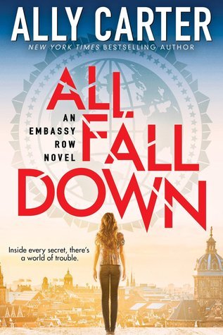 All Fall Down (Embassy Row, #1)