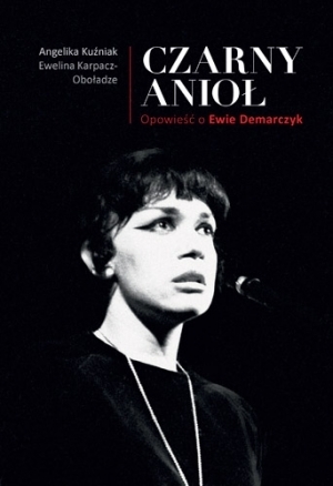 Czarny Anioł. Opowieść o Ewie Demarczyk book cover