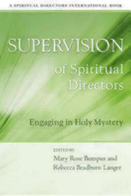 Supervision of Spiritual Directors: Engaging in Holy Mystery