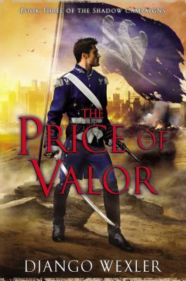 The Price of Valor (The Shadow Campaigns, #3)