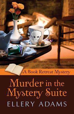 Murder In The Mystery Suite (A Book Retreat Mystery)
