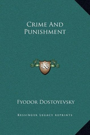 Crime And Punishment by Fyodor Dostoyevsky | Goodreads