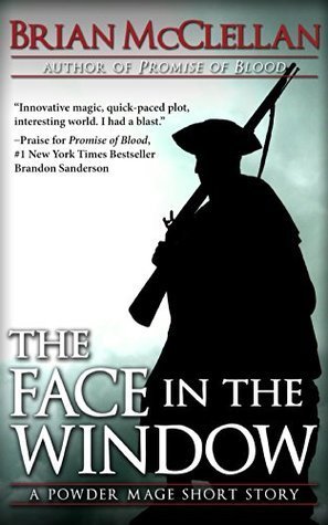 The Face in the Window (Powder Mage, #0.6)