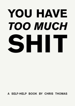 You Have Too Much Shit book cover