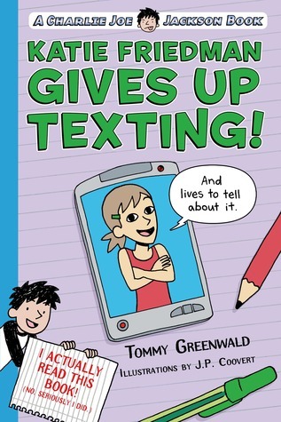 Katie Friedman Gives Up Texting! (And Lives to Tell About It.) book cover