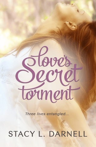 Love's Secret Torment by Stacy L. Darnell Goodreads