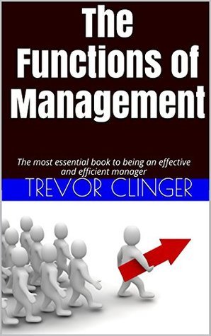 The Functions of Management: The most essential book to being an ...