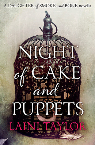 Night of Cake and Puppets (Daughter of Smoke & Bone, #1.5)