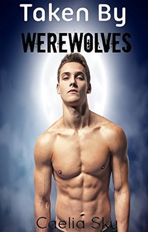 Taken By Werewolves