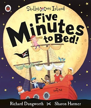 Five Minutes to Bed! A Ladybird Skullabones Island picture book book cover