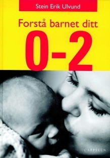 Forstå barnet ditt: 0-2 år