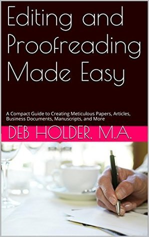 Editing And Proofreading Made Easy A Compact Guide To Creating