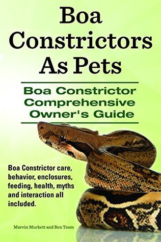 Boa Constrictors As Pets. Boa Constrictor Comprehensive Owner’s Guide ...