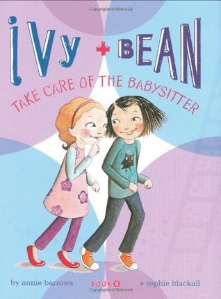 Ivy and Bean Take Care of the Babysitter book cover