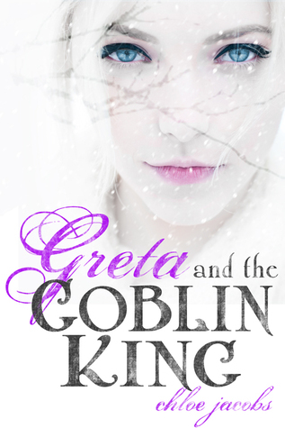 Greta and the Goblin King (Mylena Chronicles, #1)