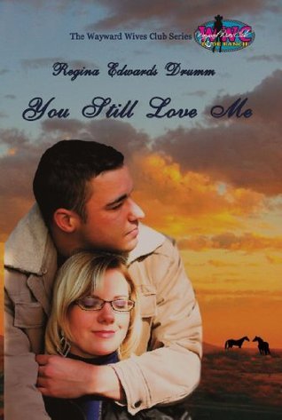 You Still Love Me: A Wayward Wives Club Novel