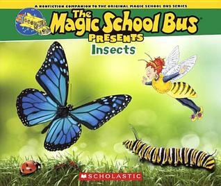 The Magic School Bus Presents: Insects by Joanna Cole | Goodreads