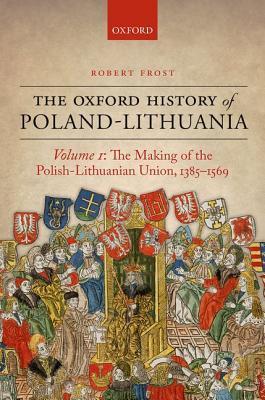 The Oxford History of Poland-Lithuania book cover