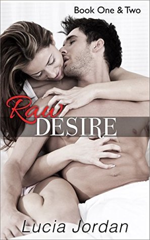 Raw Desire Book One & Two: Special Edition