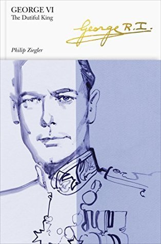 George VI: The Dutiful King