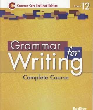 Grammar for Writing ©2014 Common Core Enriched Edition Student Edition ...