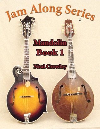 Jam Along Series: Mandolin Book One by Neal Crowley | Goodreads