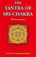 The Tantra of Sri-Chakra (Bhavanopanishat) by S.K. Ramachandra Rao ...