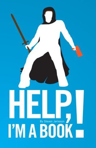 Help, I'm a Book! by Steven Jameson | Goodreads