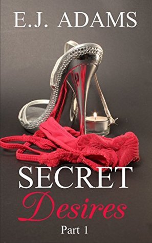 Secret Desires Part 1