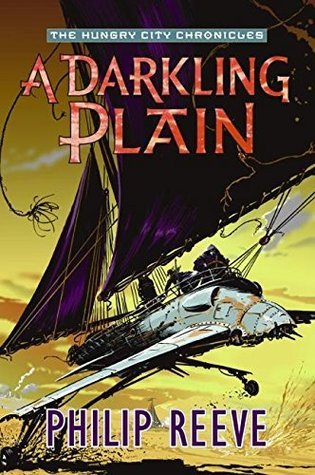 A Darkling Plain (The Hungry City Chronicles, #4)