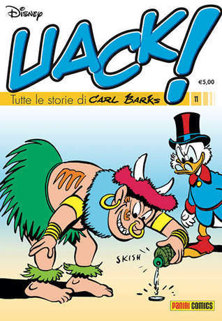 Uack! Tutte le storie di Carl Barks n. 11 book cover